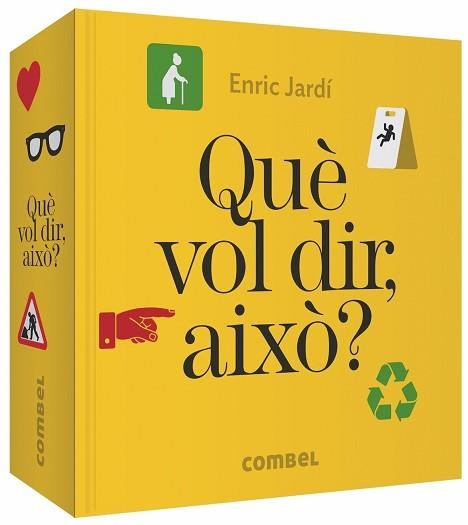 QUÈ VOL DIR, AIXÒ? | 9788491014508 | JARDÍ SOLER, ENRIC | Llibreria Aqualata | Comprar llibres en català i castellà online | Comprar llibres Igualada