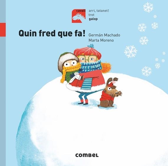 QUIN FRED QUE FA! (CAVALL GALOP) | 9788491014249 | MACHADO, GERMÁN | Llibreria Aqualata | Comprar llibres en català i castellà online | Comprar llibres Igualada