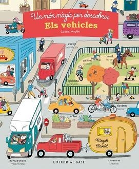 UN MÓN MÀGIC PER DESCOBRIR. ELS VEHICLES. CATALÀ/ANGLÈS | 9788417183196 | MOREY, MARIE | Llibreria Aqualata | Comprar libros en catalán y castellano online | Comprar libros Igualada