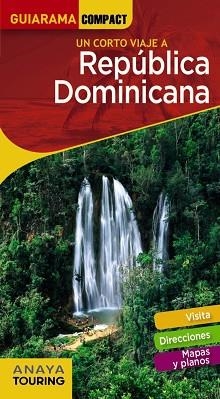 REPÚBLICA DOMINICANA (GUIARAMA 2018) | 9788491580294 | ANAYA TOURING / MERINO BOBILLO, IGNACIO | Llibreria Aqualata | Comprar llibres en català i castellà online | Comprar llibres Igualada