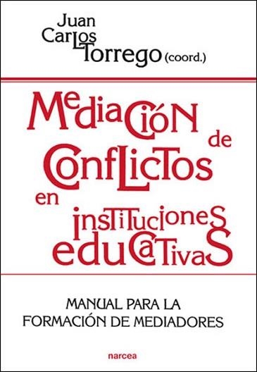 MEDIACIÓN DE CONFLICTOS EN INSTITUCIONES EDUCATIVAS | 9788427713079 | TORREGO SEIJO, JUAN CARLOS | Llibreria Aqualata | Comprar llibres en català i castellà online | Comprar llibres Igualada