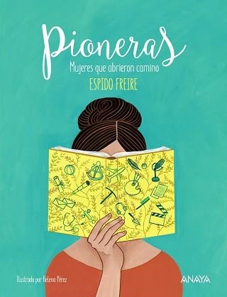 PIONERAS. MUJERES QUE ABRIERON CAMINO | 9788469848210 | FREIRE, ESPIDO | Llibreria Aqualata | Comprar llibres en català i castellà online | Comprar llibres Igualada