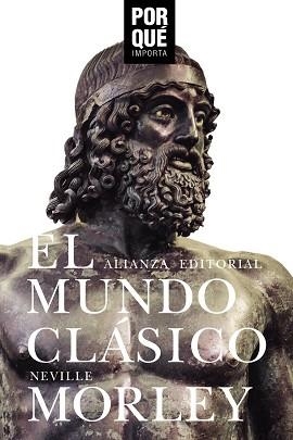 MUNDO CLÁSICO, EL.¿POR QUÉ IMPORTA? | 9788491813910 | MORLEY, NEVILLE | Llibreria Aqualata | Comprar llibres en català i castellà online | Comprar llibres Igualada