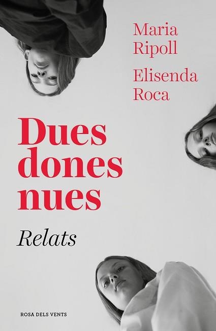 DUES DONES NUES. RELATS | 9788417627027 | ROCA, ELISENDA / RIPOLL, MARIA | Llibreria Aqualata | Comprar llibres en català i castellà online | Comprar llibres Igualada