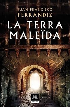 TERRA MALEÏDA, LA | 9788417444617 | FERRÁNDIZ, JUAN FRANCISCO | Llibreria Aqualata | Comprar llibres en català i castellà online | Comprar llibres Igualada