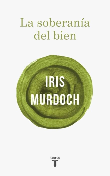 SOBERANÍA DEL BIEN, LA | 9788430622412 | MURDOCH, IRIS | Llibreria Aqualata | Comprar llibres en català i castellà online | Comprar llibres Igualada