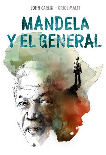 MANDELA Y EL GENERAL | 9788466346344 | CARLIN, JOHN / MALET, ORIOL | Llibreria Aqualata | Comprar libros en catalán y castellano online | Comprar libros Igualada