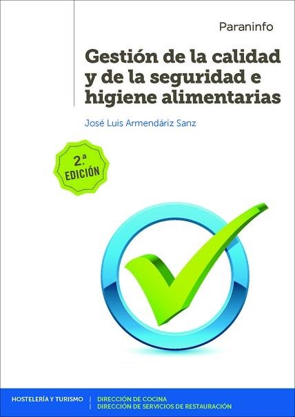 GESTIÓN DE LA CALIDAD Y DE LA SEGURIDAD E HIGIENE ALIMENTARIAS | 9788428340939 | ARMENDÁRIZ SANZ, JOSÉ LUIS | Llibreria Aqualata | Comprar llibres en català i castellà online | Comprar llibres Igualada