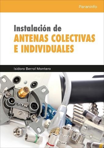 INSTALACIÓN DE ANTENAS COLECTIVAS E INDIVIDUALES | 9788428339933 | BERRAL MONTERO, ISIDORO | Llibreria Aqualata | Comprar llibres en català i castellà online | Comprar llibres Igualada