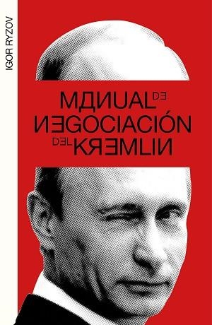 MANUAL DE NEGOCIACIÓN DEL KREMLIN | 9788499987217 | RYZOV, IGOR | Llibreria Aqualata | Comprar llibres en català i castellà online | Comprar llibres Igualada