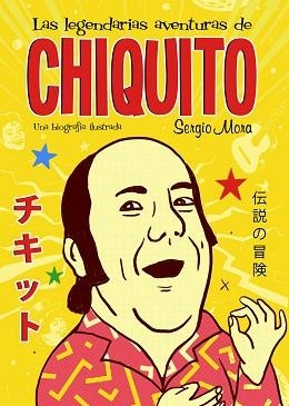 LEGENDARIAS AVENTURAS DE CHIQUITO, LAS | 9788499987231 | MORA, SERGIO | Llibreria Aqualata | Comprar llibres en català i castellà online | Comprar llibres Igualada