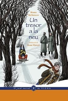 UN TRESOR A LA NEU (ED. RÚSTICA) | 9788494978456 | MCSWIGAN, MARIE | Llibreria Aqualata | Comprar llibres en català i castellà online | Comprar llibres Igualada