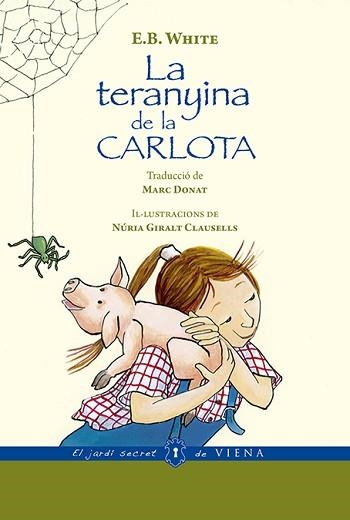 TERANYINA DE LA CARLOTA, LA (VERSIÓ RÚSTICA) | 9788494978418 | WHITE, ELWYN BROOKS | Llibreria Aqualata | Comprar llibres en català i castellà online | Comprar llibres Igualada