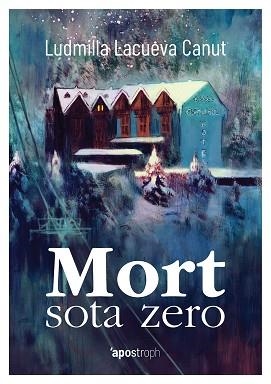 MORT SOTA ZERO | 9788494791475 | LACUEVA CANUT, LUDMILLA | Llibreria Aqualata | Comprar libros en catalán y castellano online | Comprar libros Igualada