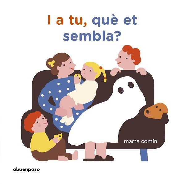 I A TU, QUÈ ET SEMBLA? | 9788417555078 | COMÍN PÉREZ, MARTA | Llibreria Aqualata | Comprar llibres en català i castellà online | Comprar llibres Igualada