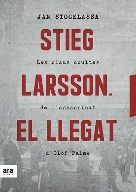 STIEG LARSSON. EL LLEGAT | 9788416915927 | STOCKLASSA, JAN | Llibreria Aqualata | Comprar llibres en català i castellà online | Comprar llibres Igualada