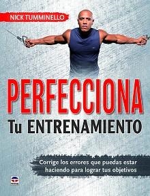 PERFECCIONA TU ENTRENAMIENTO | 9788416676712 | TUMMINELLO, NICK | Llibreria Aqualata | Comprar llibres en català i castellà online | Comprar llibres Igualada