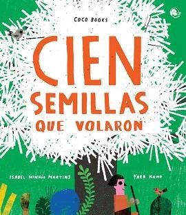 CIEN SEMILLAS QUE VOLARON | 9788494913662 | MINHÓS MARTINS, ISABEL | Llibreria Aqualata | Comprar llibres en català i castellà online | Comprar llibres Igualada