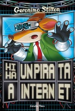 GERONIMO STILTON 74. HI HA UN PIRATA A INTERNET | 9788491377610 | STILTON, GERONIMO | Llibreria Aqualata | Comprar libros en catalán y castellano online | Comprar libros Igualada