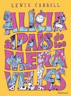 ALÍCIA AL PAÍS DE LES MERAVELLES | 9788417420574 | CARROLL, LEWIS | Llibreria Aqualata | Comprar llibres en català i castellà online | Comprar llibres Igualada