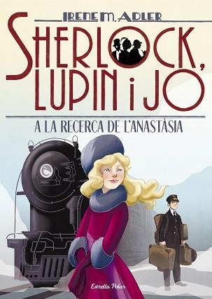 SHERLOCK, LUPIN I JO 14. A LA RECERCA DE L ANASTÀSIA | 9788491377603 | ADLER, IRENE | Llibreria Aqualata | Comprar llibres en català i castellà online | Comprar llibres Igualada