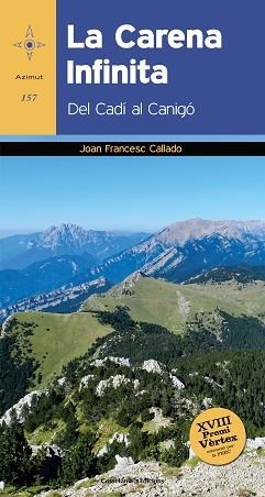 CARENA INFINITA, LA. DEL CADÍ AL CANIGÓ (AZIMUT 157) | 9788490348208 | FRANCESC CALLADO, JOAN | Llibreria Aqualata | Comprar llibres en català i castellà online | Comprar llibres Igualada