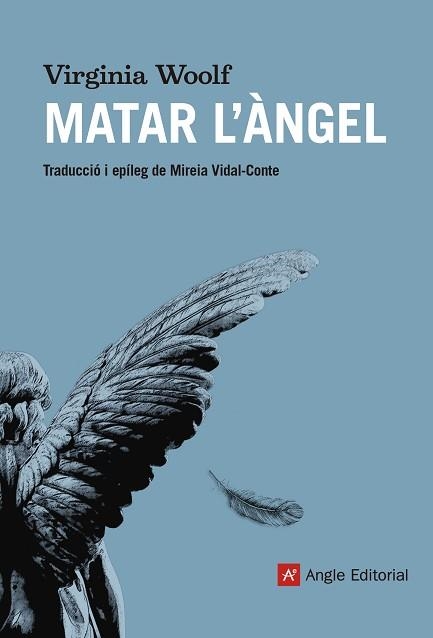 MATAR L'ÀNGEL | 9788417214555 | WOOLF, VIRGINIA | Llibreria Aqualata | Comprar libros en catalán y castellano online | Comprar libros Igualada