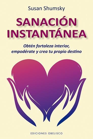 SANACIÓN INSTANTÁNEA | 9788491114284 | SHUMSKY, SUSAN | Llibreria Aqualata | Comprar llibres en català i castellà online | Comprar llibres Igualada