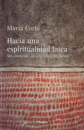 HACIA UNA ESPIRITUALIDAD LAICA | 9788425425370 | CORBÍ QUIÑONERO, MARIÀ | Llibreria Aqualata | Comprar llibres en català i castellà online | Comprar llibres Igualada