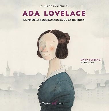 ADA LOVELACE. LA PRIMERA PROGRAMADORA DE LA HISTÒRIA | 9788417137250 | SERRANO, MARÍA | Llibreria Aqualata | Comprar llibres en català i castellà online | Comprar llibres Igualada