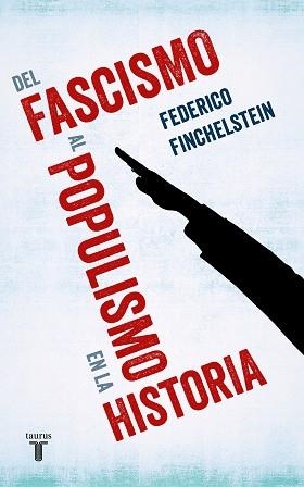 DEL FASCISMO AL POPULISMO EN LA HISTORIA | 9788430622009 | FINCHELSTEIN, FEDERICO | Llibreria Aqualata | Comprar llibres en català i castellà online | Comprar llibres Igualada