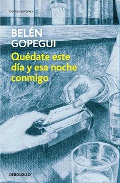 QUÉDATE ESTE DÍA Y ESTA NOCHE CONMIGO | 9788466346443 | GOPEGUI, BELÉN | Llibreria Aqualata | Comprar llibres en català i castellà online | Comprar llibres Igualada