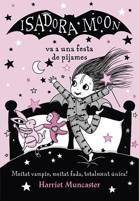 ISADORA MOON 8. LA ISADORA MOON VA A UNA FESTA DE PIJAMES | 9788420433998 | MUNCASTER, HARRIET | Llibreria Aqualata | Comprar llibres en català i castellà online | Comprar llibres Igualada