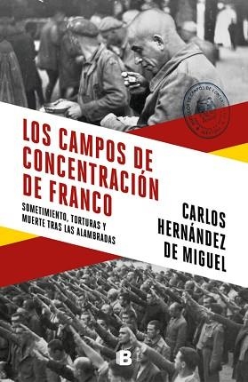 CAMPOS DE CONCENTRACIÓN DE FRANCO, LOS | 9788466664783 | HERNÁNDEZ DE MIGUEL, CARLOS | Llibreria Aqualata | Comprar llibres en català i castellà online | Comprar llibres Igualada