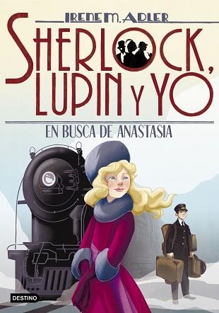 SHERLOCK, LUPIN Y YO 14. EN BUSCA DE ANASTASIA | 9788408204381 | ADLER, IRENE | Llibreria Aqualata | Comprar llibres en català i castellà online | Comprar llibres Igualada