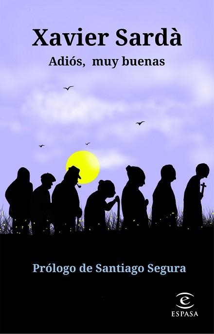 ADIÓS, MUY BUENAS | 9788467055320 | SARDÀ, XAVIER | Llibreria Aqualata | Comprar llibres en català i castellà online | Comprar llibres Igualada