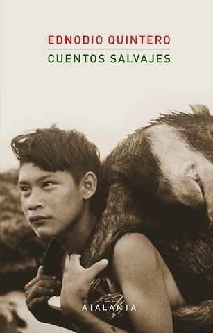 CUENTOS SALVAJES | 9788494905421 | QUINTERO, EDNODIO | Llibreria Aqualata | Comprar llibres en català i castellà online | Comprar llibres Igualada