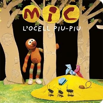 MIC. L'OCELL PIU-PIU | 9788424664770 | Llibreria Aqualata | Comprar llibres en català i castellà online | Comprar llibres Igualada