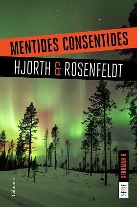 MENTIDES CONSENTIDES (SÉRIE BERGMAN 6) | 9788466424868 | HJORTH, MICHAEL / ROSENFELDT, HANS | Llibreria Aqualata | Comprar llibres en català i castellà online | Comprar llibres Igualada