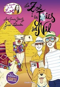 BANDA DE LA ZOÈ, LA. LA ZOÈ I LES JOIES DEL NIL | 9788491377382 | GARCÍA-SIÑERIZ, ANA / LAVANDA, JORDI | Llibreria Aqualata | Comprar llibres en català i castellà online | Comprar llibres Igualada