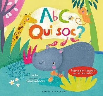 ABC. QUI SÓC? ENDEVINALLES D'ANIMALS PER ALS MÉS PETITS (CATALÀ-ANGLÈS) | 9788417183066 | MABE / MARTINEZ, SÍGRID | Llibreria Aqualata | Comprar libros en catalán y castellano online | Comprar libros Igualada