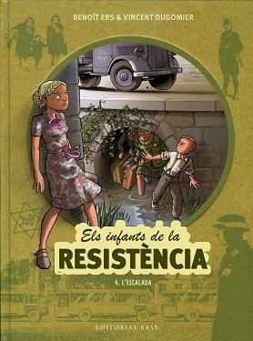 INFANTS DE LA RESISTÈNCIA 4, ELS. L'ESCALADA | 9788417759070 | ERS, BENOÎT / DUGOMIER, VINCENT | Llibreria Aqualata | Comprar llibres en català i castellà online | Comprar llibres Igualada