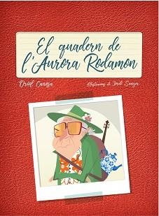 QUADERN DE L'AURORA RODAMON, EL | 9788447936724 | CANOSA MASLLORENS, ORIOL | Llibreria Aqualata | Comprar llibres en català i castellà online | Comprar llibres Igualada