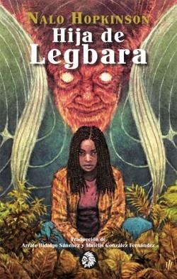 HIJA DE LEGBARA | 9788494970832 | HOPKINSON, NALO | Llibreria Aqualata | Comprar llibres en català i castellà online | Comprar llibres Igualada