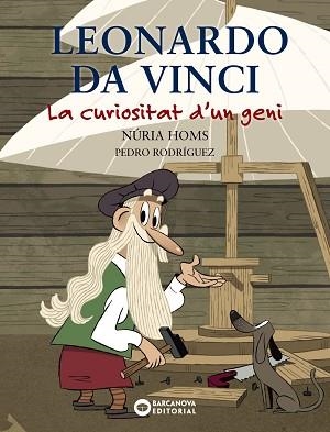 LEONARDO DA VINCI. LA CURIOSITAT D'UN GENI. | 9788448947743 | HOMS, NÚRIA | Llibreria Aqualata | Comprar llibres en català i castellà online | Comprar llibres Igualada