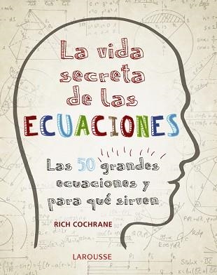 VIDA SECRETA DE LAS ECUACIONES, LA | 9788416984992 | COCHRANE, RICH | Llibreria Aqualata | Comprar llibres en català i castellà online | Comprar llibres Igualada