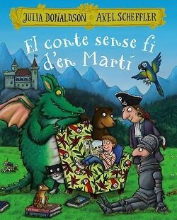 CONTE SENSE FI D'EN MARTÍ, EL | 9788499069616 | DONALDSON, JULIA | Llibreria Aqualata | Comprar llibres en català i castellà online | Comprar llibres Igualada