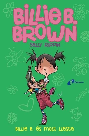 BILLIE B. BROWN 3. BILLIE B. ÉS MOLT LLESTA | 9788499069890 | RIPPIN, SALLY | Llibreria Aqualata | Comprar llibres en català i castellà online | Comprar llibres Igualada