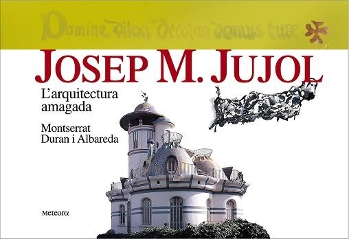 JOSEP M. JUJOL. L' ARQUITECTURA AMAGADA | 9788495623263 | DURAN I ALBAREDA, MONTSERRAT | Llibreria Aqualata | Comprar libros en catalán y castellano online | Comprar libros Igualada