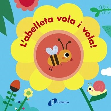 BESTIOLES. L'ABELLETA VOLA I VOLA! | 9788499069302 | VARIOS AUTORES | Llibreria Aqualata | Comprar llibres en català i castellà online | Comprar llibres Igualada